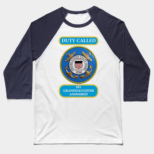 DutyCalledCoastGuard granddaughter Baseball T-Shirt by Cavalrysword